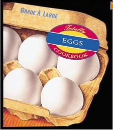Egg Cookbook Totally Eggs